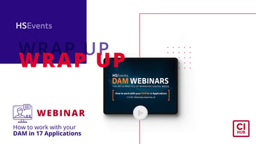 How to work with your DAM in 17 Applications - HSEvents DAM Webinar