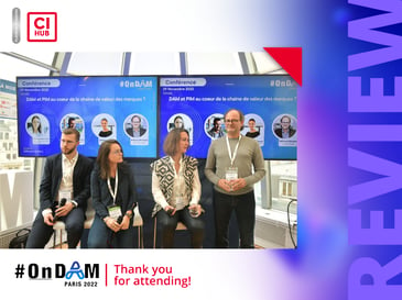 CI HUB was attending On DAM Paris 2022 as a Platinum Sponsor