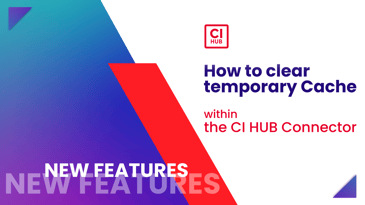 CI HUB Feature Shorty: How to clear temporary cache