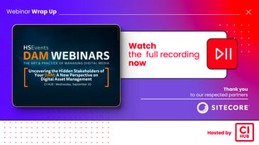 Wrap up of the HSEvents Webinar 'Uncovering the Hidden Stakeholders of Your DAM'