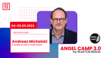 CI HUB CEO Andreas Michalski is joining Angel Camp 3.0 by REAKTOR.BERLIN as a speaker.