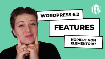 WordPress 6.2 – das erwartet dich im nächsten Update!