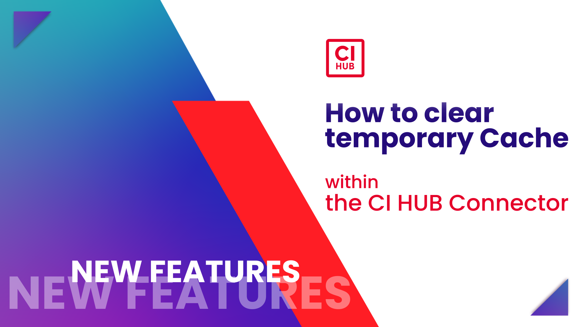 CI HUB Feature Shorty: How to clear temporary...