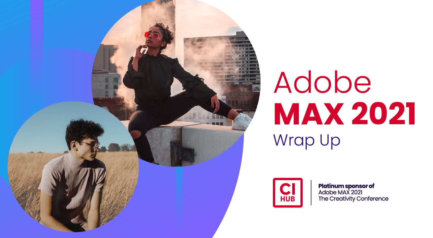 Adobe MAX 2021 Wrap Up