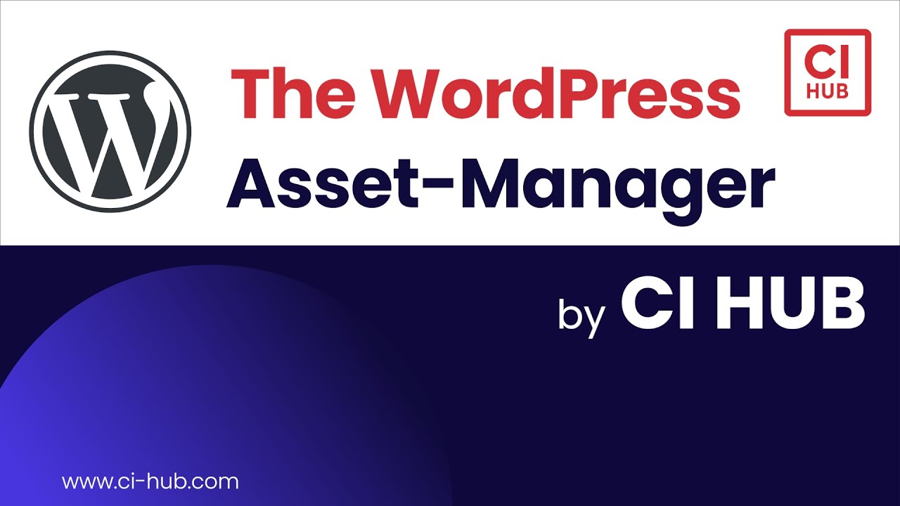 How to manage your assets in WordPress with the...