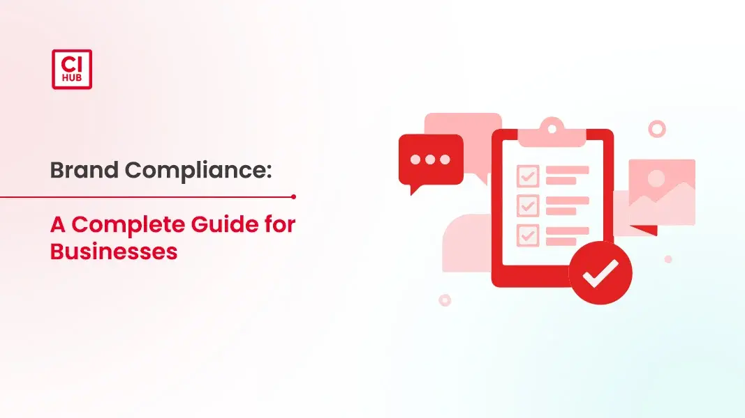 Brand Compliance: A Complete Guide for Businesses
