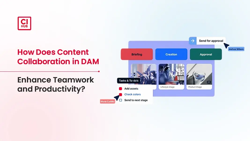 How Does Content Collaboration in DAM Enhance Teamwork and Productivity?