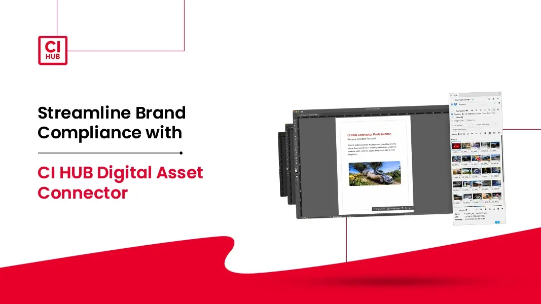 Streamline Brand Compliance with the CI HUB Digital Asset Connector